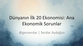 🌍 Dünyanın İlk 20 Ekonomisi ve En Kritik 2 Ekonomik Sorunu (2025 Analizi) 💰📉 #g20  #KüreselPiyasalar