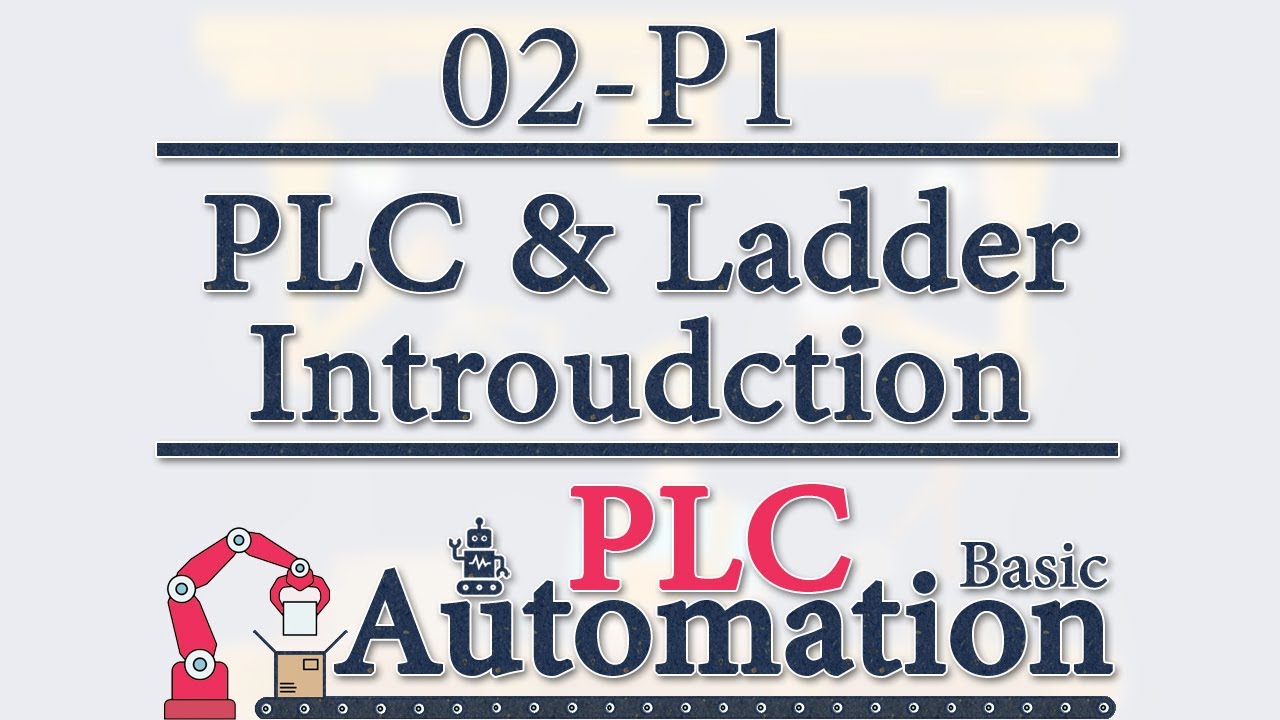Automation: Basic PLC - 2 - PLC & Ladder:Introudction P1/10 - YouTube