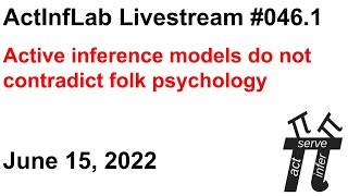 Famous ActInf Livestream #046.1 ~ "Active inference models do not contradict folk psychology" Net Worth
