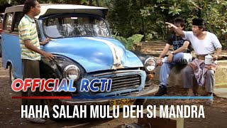 Haha Si Mandra Salah Terus Deh Dimata Babe - Si Doel Anak Sekolahan