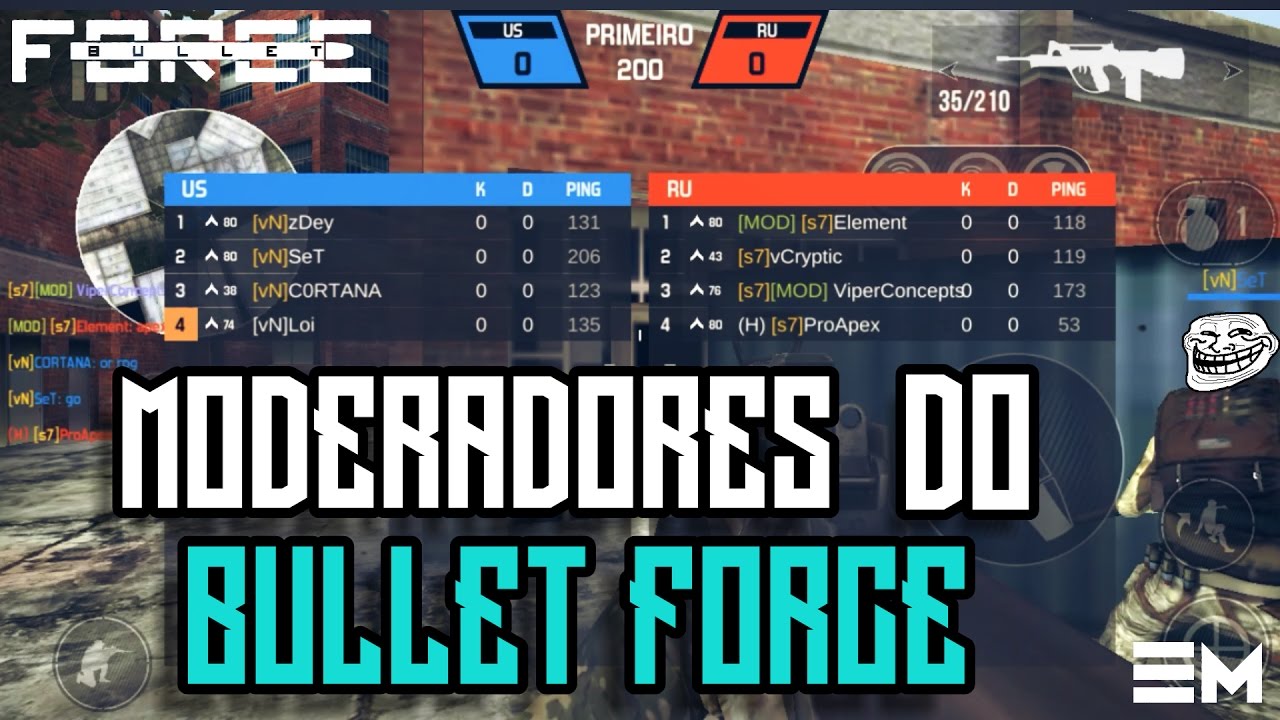 JOGANDO CONTRA MODERADORES DO BULLET FORCE Scrim vN vs s7