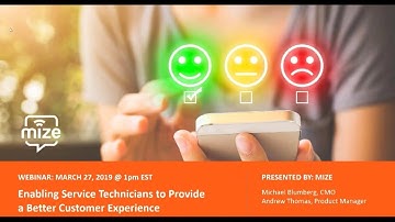 Enabling Service Technicians to Deliver Better Customer Experience On Demand Webinar