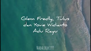 Glenn Fredly, Tulus, dan Yovie Widianto - Adu Rayu