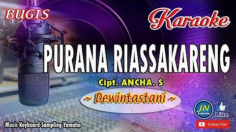 Purana Riassakareng_Bugis Karaoke Tanpa Vocal+Lirik_By Dewintastani