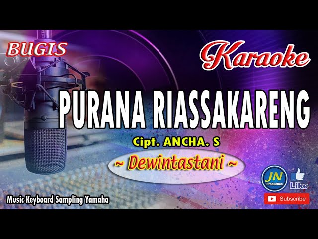 Purana Riassakareng_Bugis Karaoke Tanpa Vocal+Lirik_By Dewintastani class=