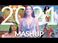 Best Music Mashup 2021 - Best Of Popular Songs