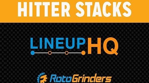 RotoGrinders LineupHQ Tutorial: Hitter Stacks