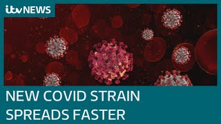 The need to curb spread of new, fast-spreading Covid-19 strain | ITV News