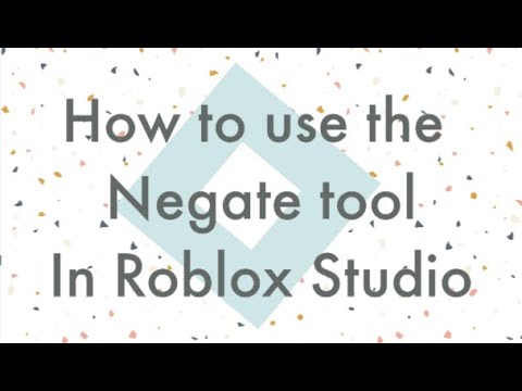 How To Use The Negate Tool In Roblox Studio Youtube