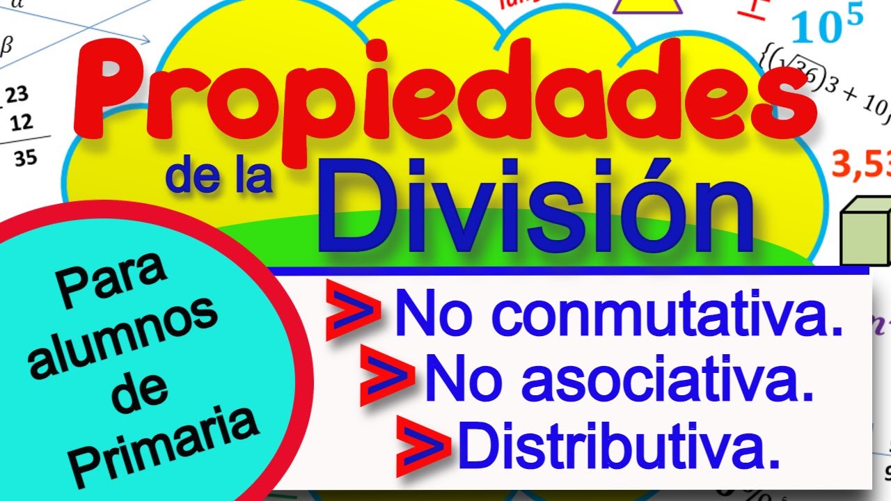 Propiedades de la DIVISION. Para alumnos de primaria.