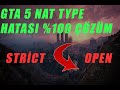 GTA 5 NAT TYPE STR?CT SORUNU %100 ZM