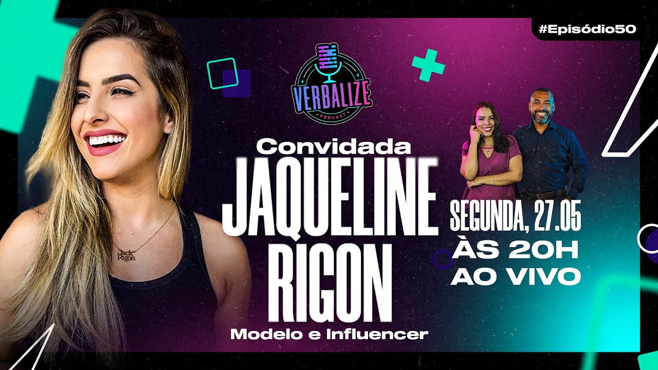 JAQUELINE RIGON | Modelo e Influencer - Verbalize Podcast . Verbalize ...