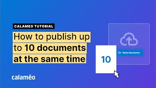 How to Publish Up to 10 Documents at the Same Time | Calaméo Tutorial How to Publish Up to 10 Documents at the Same Time | Calaméo Tutorial