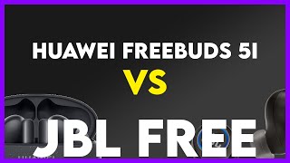 Huawei FreeBuds 5i vs JBL Free Comparison