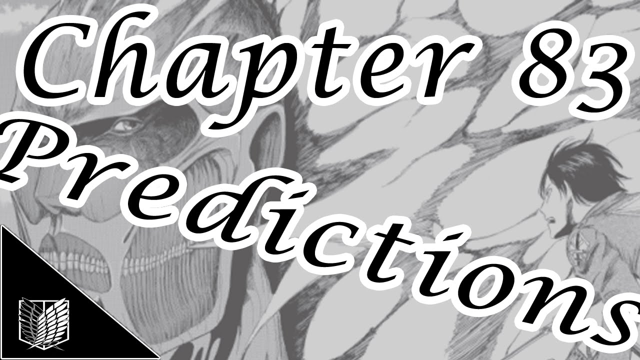 Attack On Titan Manga Chapter 83 Predictions