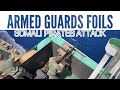 ARMED GUARDS FOILS SOMALI PIRATES ATTACK