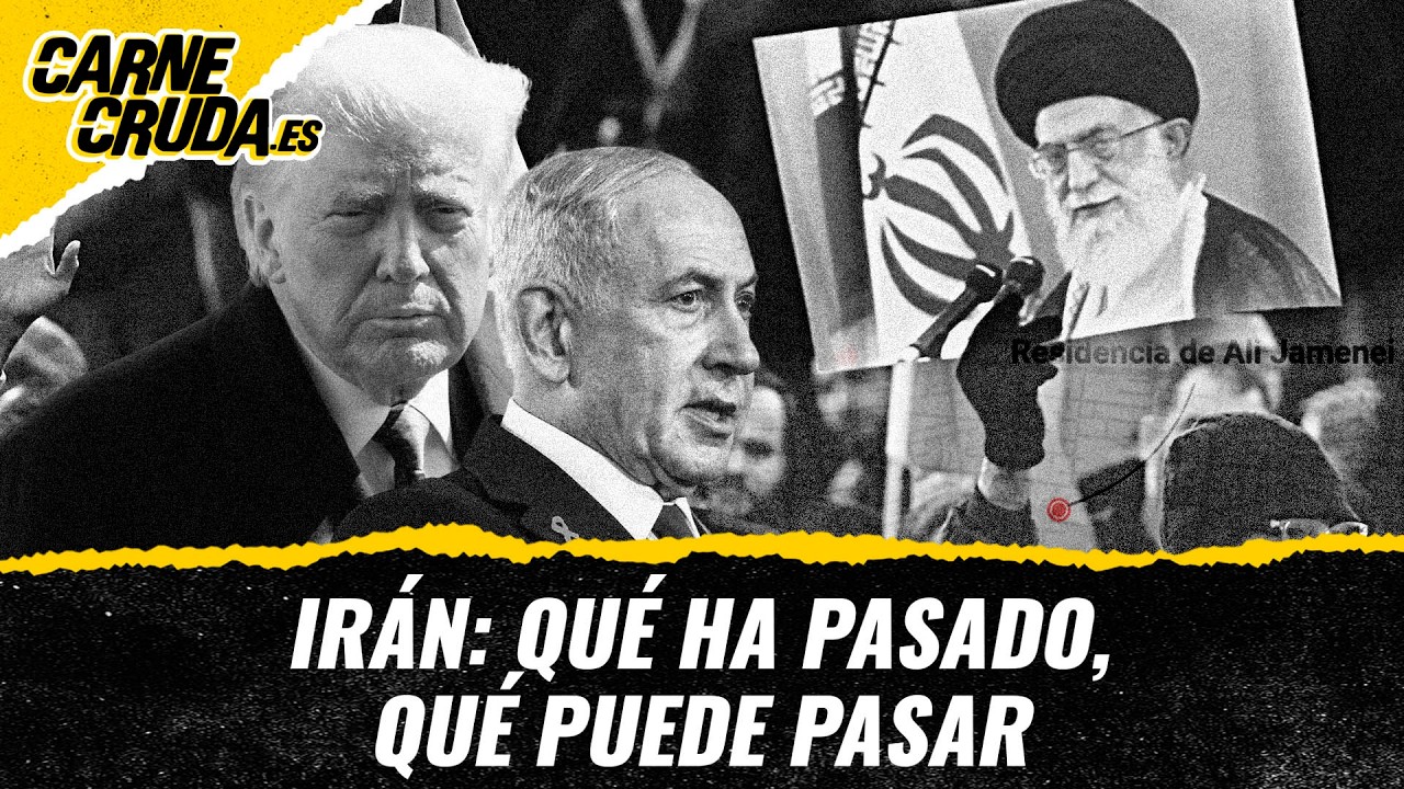 T12x90 - Irán: qué ha pasado, qué puede pasar (CARNE CRUDA)