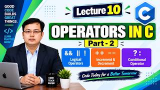 Operators in C (logical, increment decrement, conditional ) | Lec 10