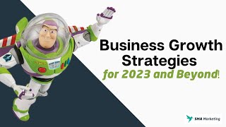Business Growth Strategies for 2023 and Beyond.