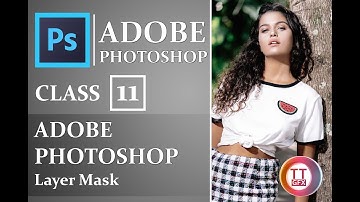 Layer Mask - Adobe Photoshop for Beginners - Class 11 - Hindi Yanaworldwide