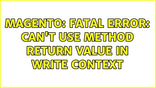 Magento: Fatal error: Can't use method return value in write context