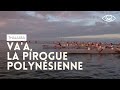 Va'a, la pirogue polynésienne - Thalassa (reportage complet)