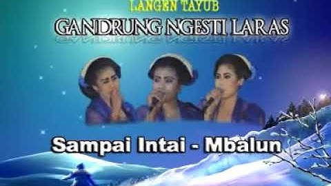 Seni Tayub & Karawitan : Sampai Intai - Mbalun With lyrics