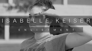 Isabelle Keiser | Enlistment