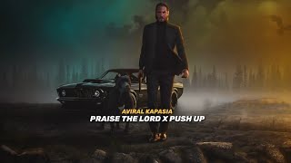 Praise The Lord x Push Up | Full Version | Aviral Kapasia