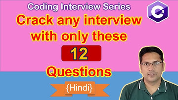 Most asked 12 c# coding interview questions | Coding round interview preparation | Hindi