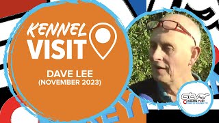 Dave Lee | October 2023 | Greyhound Kennel Visits