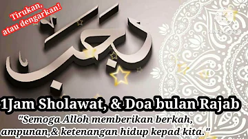 1 JAM FULL Pujian Sholawat/Doa bulan Rajab & Sya'ban