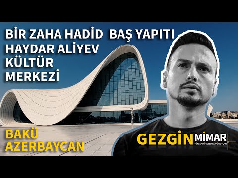 Mutlaka görmeniz gereken Bir Zaha Hadid yapıtı - Haydar Aliyev Kültür Merkezi  Bakü  Azerbaycan