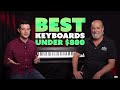 Best Intermediate Keyboards Under $800