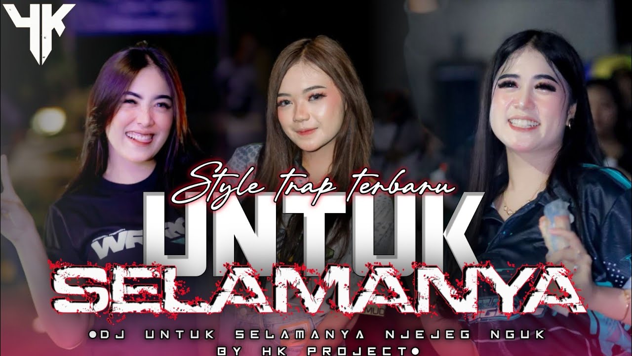 UNTUK SELAMANYA|MELODY ENAKUEN PARTY BASS||BY HK PROJECT