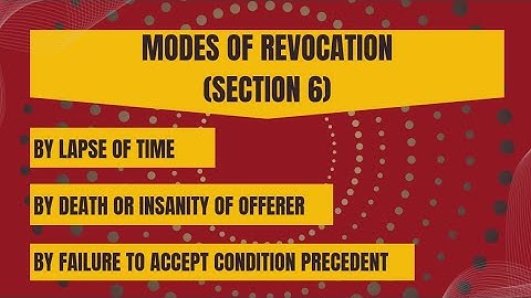 Modes Of Revocation | Section 6 Of Contract Act | Revocation How Made | Revocation Of Offer