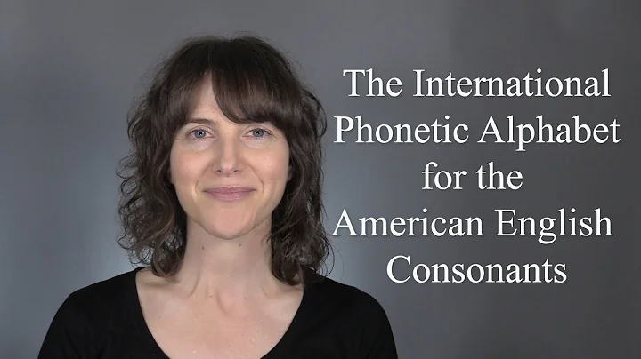 Learn the American Accent! The International Phonetic Alphabet for American English Consonants