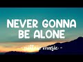 Never Gonna Be Alone - Nickelback (Lyrics) 🎵