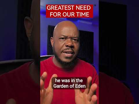 THE GREATEST NEED FOR OUR TIME