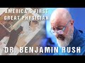 Dr benjamin rush  the first great american physician  medical history with dr brown