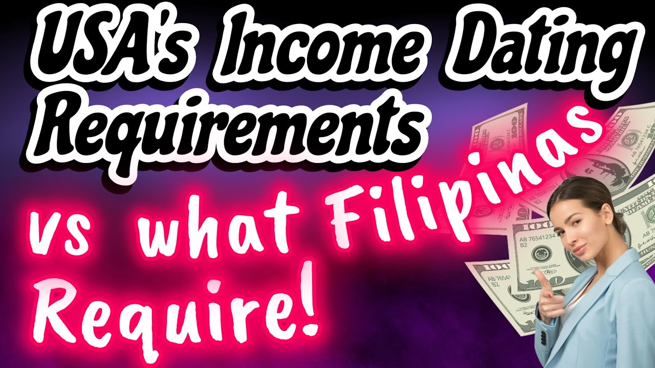 American Women's 'Income' Dating Requirements vs what Filipinas Require 