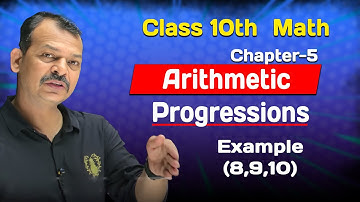 Class 10 Math | Chapter 5 | Example 8,9,10 | Arithmetic Progressions | NCERT | The Unlock Math