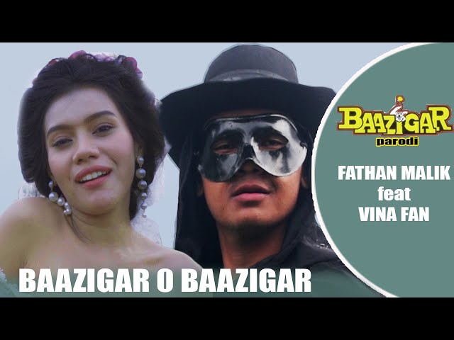 BAAZIGAR O BAAZIGAR | FATHAN MALIK feat VINA FAN | PARODI INDIA class=