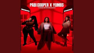 Papi Cooper & Yumbs_-Dali Wami_Ft_Mawhoo_ft,_Nkosazana_Daughter