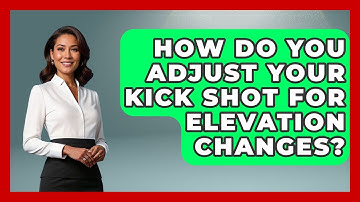 How Do You Adjust Your Kick Shot For Elevation Changes? - Billiards Hustlers