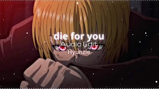 die for you - audio edit
