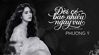 Đời Có Bao Nhiêu Ngày Vui - Phương Ý (Audio Lyrics)