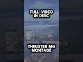 Right Now - Thruster MG Montage #gaming #gta #gta5 #montage
