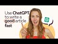 Full guide to use chatgpt to write a good article fast   how to use ai to write an article
