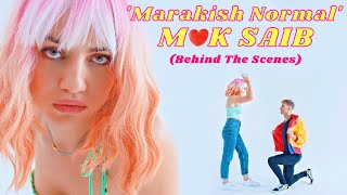 MOK SAIB - MARAKISH NORMAL | Behind The Scenes Vlog with Alina Naza